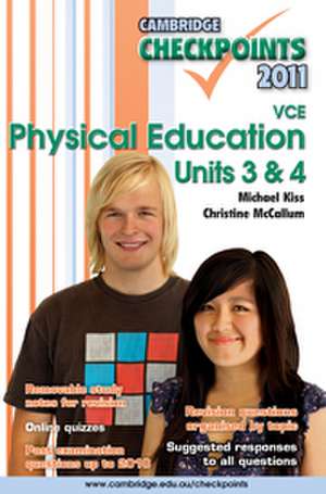 Cambridge Checkpoints VCE Physical Education Units 3&4 2011 de Michael Kiss