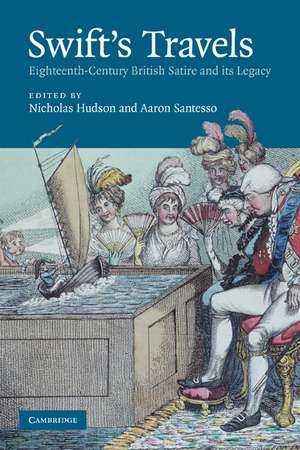 Swift's Travels: Eighteenth-Century Satire and its Legacy de Nicholas Hudson