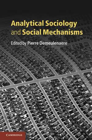 Analytical Sociology and Social Mechanisms de Pierre Demeulenaere