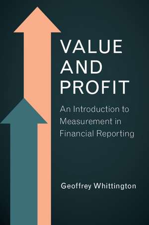 Value and Profit: An Introduction to Measurement in Financial Reporting de Geoffrey Whittington