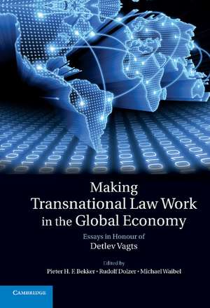 Making Transnational Law Work in the Global Economy: Essays in Honour of Detlev Vagts de Pieter H. F. Bekker