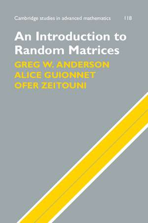 An Introduction to Random Matrices de Greg W. Anderson