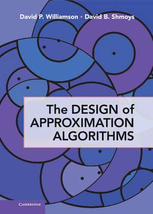 The Design of Approximation Algorithms de David P. Williamson