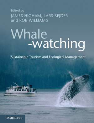 Whale-watching: Sustainable Tourism and Ecological Management de James Higham