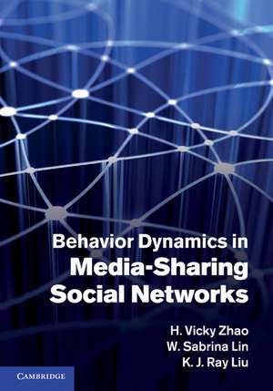 Behavior Dynamics in Media-Sharing Social Networks de H. Vicky Zhao