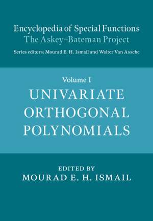 Encyclopedia of Special Functions: The Askey-Bateman Project de Mourad E. H. Ismail