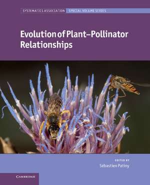 Evolution of Plant-Pollinator Relationships de Sébastien Patiny