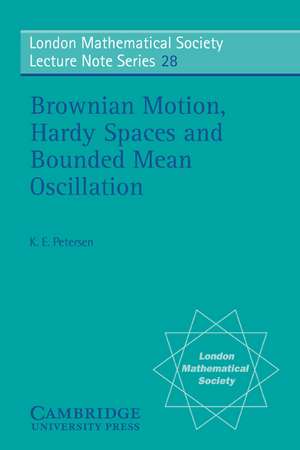 Brownian Motion, Hardy Spaces and Bounded Mean Oscillation de K. E. Petersen