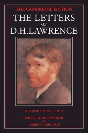 The Letters of D. H. Lawrence: Volume 1, September 1901–May 1913 de D. H. Lawrence