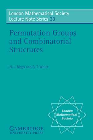 Permutation Groups and Combinatorial Structures de Norman L. Biggs