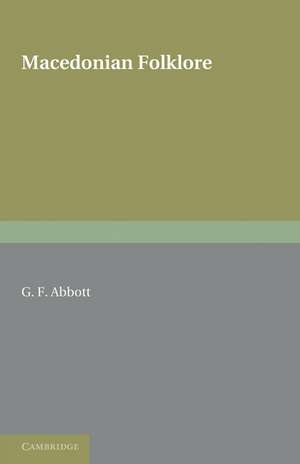 Macedonian Folklore de G. F. Abbott