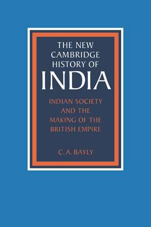 Indian Society and the Making of the British Empire de C. A. Bayly