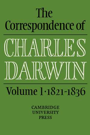 The Correspondence of Charles Darwin: Volume 1, 1821–1836 de Charles Darwin