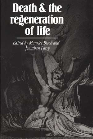 Death and the Regeneration of Life de Maurice Bloch