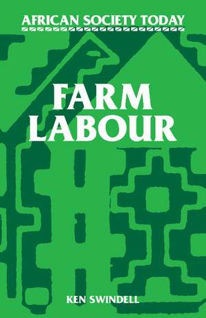 Farm Labour de Ken Swindell