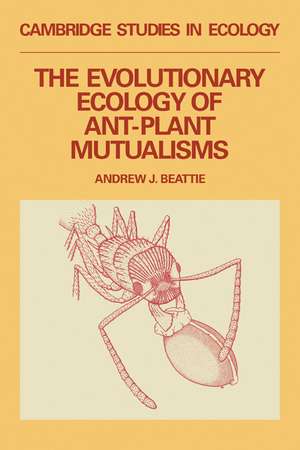 The Evolutionary Ecology of Ant–Plant Mutualisms de Andrew James Beattie