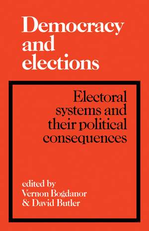 Democracy and Elections: Electoral Systems and their Political Consequences de Vernon Bogdanor