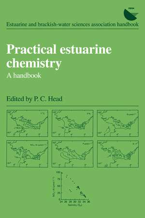 Practical Estuarine Chemistry: A Handbook de P. C. Head