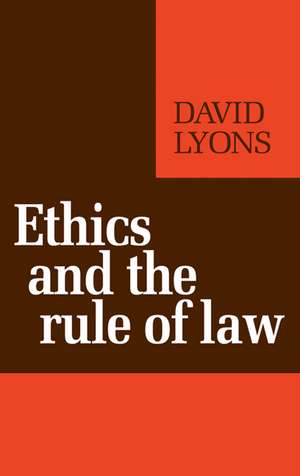 Ethics and the Rule of Law de David Lyons