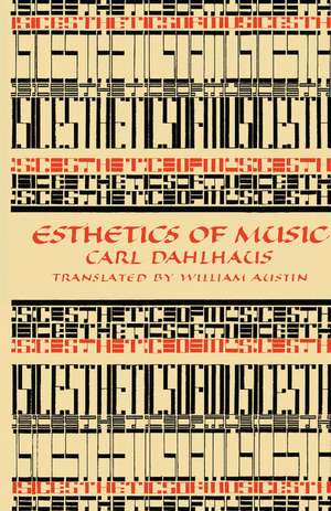 Esthetics of Music de Carl Dahlhaus