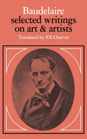 Baudelaire: Selected Writings on Art and Artists de Charles Baudelaire