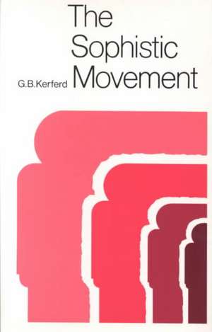 The Sophistic Movement de G. B. Kerferd