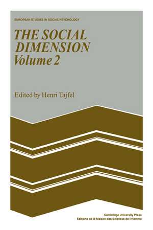 The Social Dimension: Volume 2: European Developments in Social Psychology de Henri Tajfel