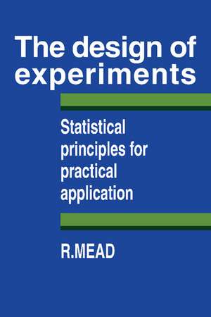 The Design of Experiments: Statistical Principles for Practical Applications de R. Mead