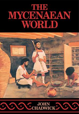 The Mycenaean World de John Chadwick