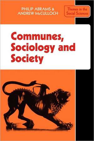 Communes, Sociology and Society de Philip Abrams