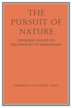 The Pursuit of Nature: Informal Essays on the History of Physiology de A. L. Hodgkin