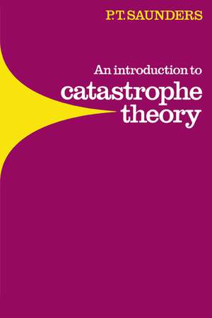 An Introduction to Catastrophe Theory de Peter Timothy Saunders