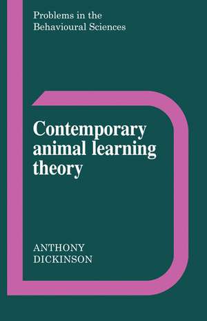 Contemporary Animal Learning Theory de Anthony Dickinson