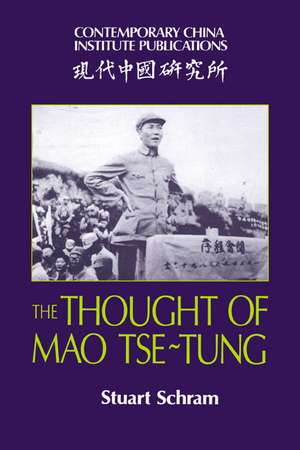 The Thought of Mao Tse-Tung de Stuart Schram