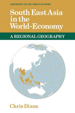 South East Asia in the World-Economy de Chris Dixon