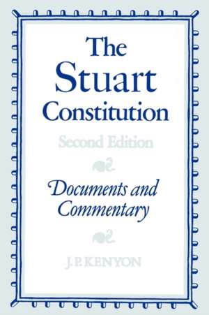The Stuart Constitution de J. P. Kenyon
