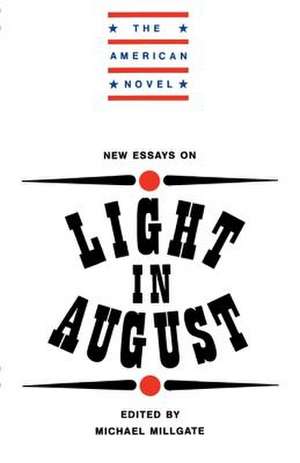 New Essays on Light in August de Michael Millgate