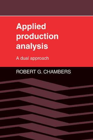 Applied Production Analysis: A Dual Approach de Robert G. Chambers