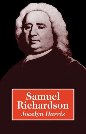 Samuel Richardson de Jocelyn Harris