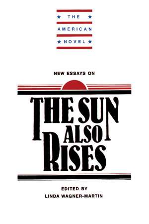 New Essays on The Sun Also Rises de Linda Wagner-Martin