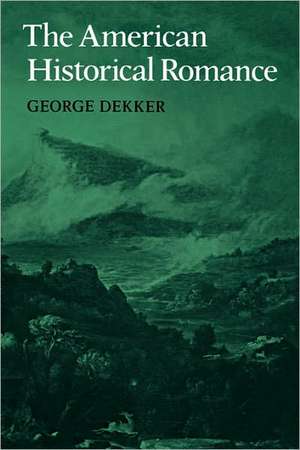 The American Historical Romance de George Dekker