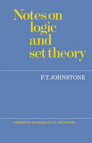 Notes on Logic and Set Theory de P. T. Johnstone