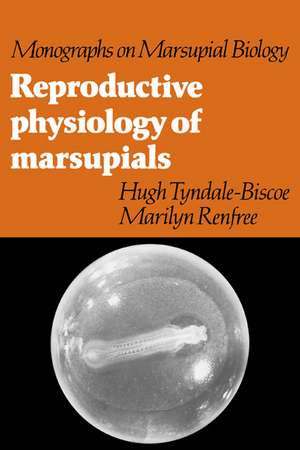 Reproductive Physiology of Marsupials de Hugh Tyndale-Biscoe