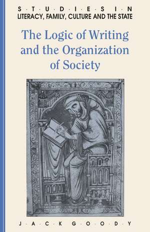 The Logic of Writing and the Organization of Society de Jack Goody