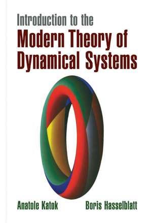 Introduction to the Modern Theory of Dynamical Systems de Anatole Katok