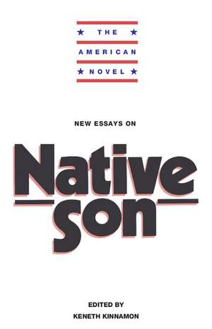 New Essays on Native Son de Keneth Kinnamon