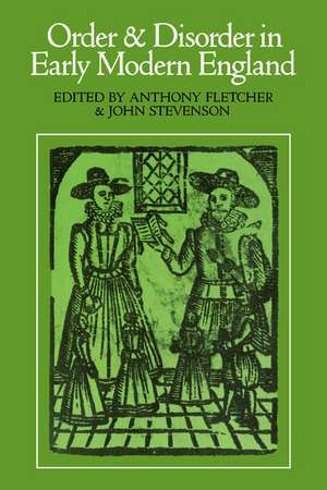 Order and Disorder in Early Modern England de Anthony Fletcher