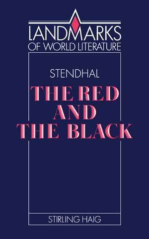 Stendhal: The Red and the Black de Stirling Haig