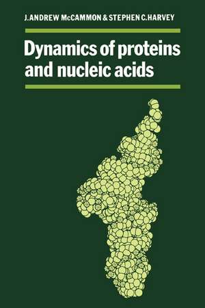 Dynamics of Proteins and Nucleic Acids de J. Andrew McCammon