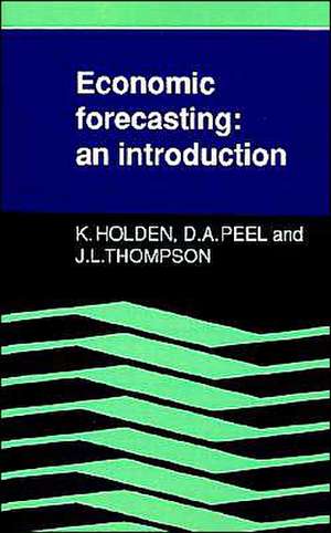 Economic Forecasting: An Introduction de Ken Holden